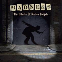 Madness : The Liberty of Norton Folgate